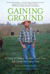 book Gaining Ground: A Story of Farmers' Markets, Local Food, and Saving the Family Farm