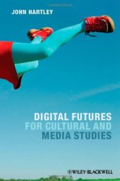 book Digital Futures for Cultural and Media Studies