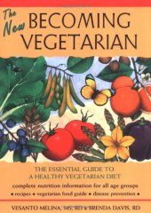 book The New Becoming Vegetarian: The Essential Guide To A Healthy Vegetarian Diet