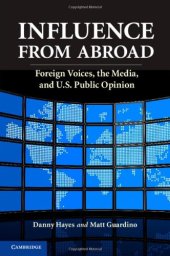 book Influence from Abroad: Foreign Voices, the Media, and U.S. Public Opinion