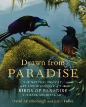 book Drawn from Paradise: The Natural History, Art and Discovery of the Birds of Paradise with Rare Archival Art