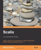 book Scalix: Linux Administrator's Guide: Install, configure, and administer your Scalix Collaboration Platform email and groupware server