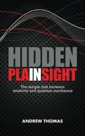 book Hidden In Plain Sight: The fundamental link between relativity and quantum mechanics