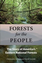 book Forests for the People: The Story of America's Eastern National Forests