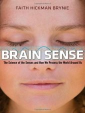 book Brain Sense: The Science of the Senses and How We Process the World Around Us