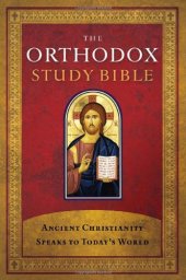 book The Orthodox Study Bible: Ancient Christianity Speaks to Today's World