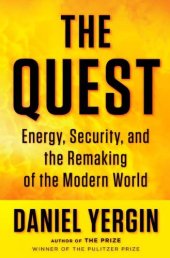 book The Quest: Energy, Security, and the Remaking of the Modern World