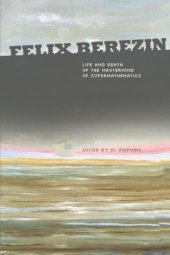 book Felix berezin: life and death of the mastermind of supermathematics