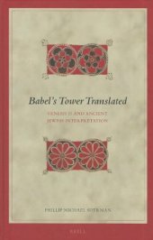 book Babels Tower Translated: Genesis 11 and Ancient Jewish Interpretation