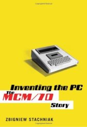 book Inventing the PC: The MCM/70 Story