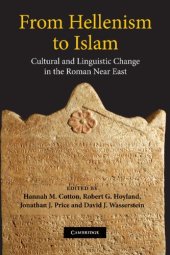 book From Hellenism to Islam: Cultural and Linguistic Change in the Roman Near East