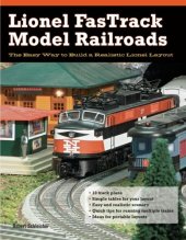 book Lionel FasTrack Model Railroads: The Easy Way to Build a Realistic Lionel Layout