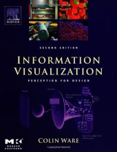 book Information Visualization, Second Edition: Perception for Design