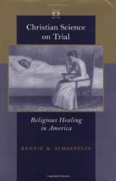 book Christian Science on Trial: Religious Healing in America