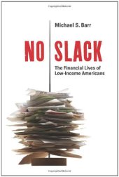 book No Slack: The Financial Lives of Low-Income Americans