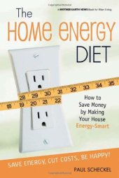 book The Home Energy Diet: How to Save Money by Making Your House Energy-Smart