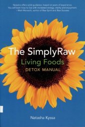 book The SimplyRaw Living Foods Detox Manual