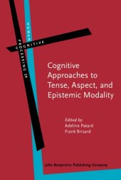 book Cognitive Approaches to Tense, Aspect, and Epistemic Modality