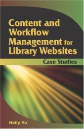 book Content and Workflow Management for Library Websites: Case Studies