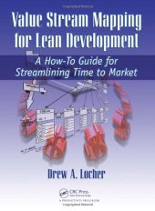 book Value Stream Mapping for Lean Development: A How-To Guide for Streamlining Time to Market