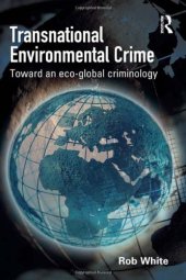 book Transnational Environmental Crime: Toward an Eco-global Criminology