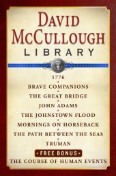 book David McCullough Library E-book Box Set: 1776, Brave Companions, The Great Bridge, John Adams, The Johnstown Flood, Mornings on Horseback, Path Between the Seas, Truman, The Course of Human Events
