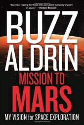 book Mission to Mars: My Vision for Space Exploration