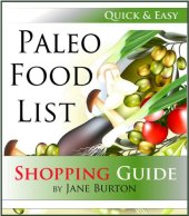 book Paleo Food List: Paleo Food Shopping List for the Supermarket; Diet Grocery list of Vegetables, Meats, Fruits & Pantry Foods