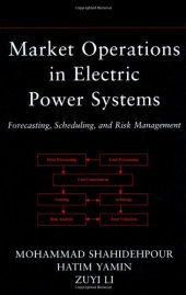 book Market Operations in Electric Power Systems: Forecasting, Scheduling, and Risk Management