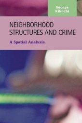 book Neighborhood Structures and Crime: A Spatial Analysis