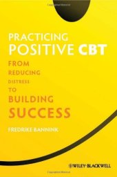 book Practicing Positive CBT: From Reducing Distress to Building Success