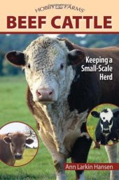 book Beef Cattle: Keeping a Small-Scale Herd for Pleasure and Profit