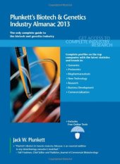 book Plunkett's Biotech & Genetics Industry Almanac 2013: Biotech & Genetics Industry Market Research, Statistics, Trends & Leading Companies