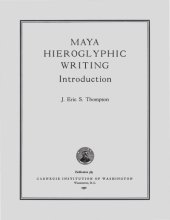 book MAYA HIEROGLYPHIC WRITING. Introduction. Carnegie Institution of Washington Publication 589.