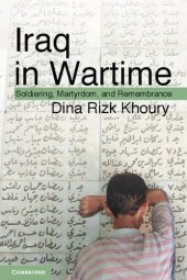 book Iraq in Wartime: Soldiering, Martyrdom, and Remembrance