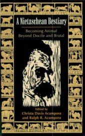 book A Nietzschean Bestiary: Becoming Animal Beyond Docile and Brutal