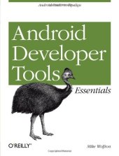 book Android Developer Tools Essentials: Android Studio to Zipalign