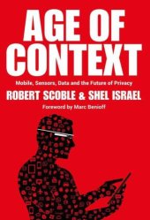 book Age of Context: Mobile, Sensors, Data and the Future of Privacy