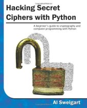 book Hacking Secret Ciphers with Python: A beginner's guide to cryptography and computer programming with Python