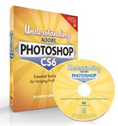 book Understanding Adobe Photoshop CS6: The Essential Techniques for Imaging Professionals