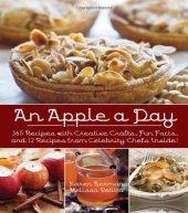 book An Apple A Day: 365 Recipes with Creative Crafts, Fun Facts, and 12 Recipes from Celebrity Chefs Inside!