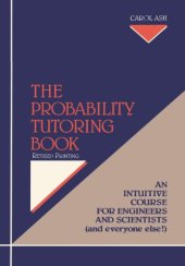 book The Probability Tutoring Book:  An Intuitive Course for Engineers and Scientists