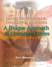 book Grand Conversations, Thoughtful Responses: A Unique Approach to Literature Circles