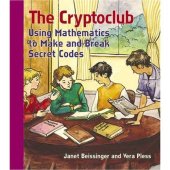 book The Cryptoclub: Using Mathematics to Make and Break Secret Codes