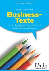 book Business-Texte: Von der E-Mail bis zum Geschäftsbericht. Das Handbuch für die Unternehmenskommunikation