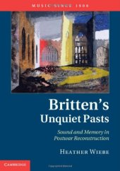 book Britten's Unquiet Pasts: Sound and Memory in Postwar Reconstruction