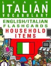 book Learn Italian Vocabulary - English/Italian Flashcards - Household Items