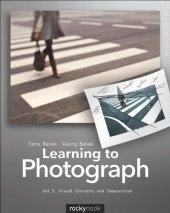 book Learning to Photograph - Volume 2: Visual Concepts and Composition