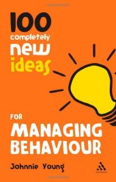 book 100 Completely New Ideas for Managing Behaviour