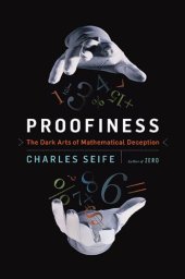 book Proofiness: The Dark Arts of Mathematical Deception